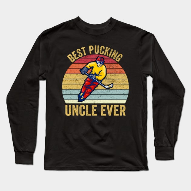 Best Pucking Uncle Ever Hockey Sports Lover Long Sleeve T-Shirt by DragonTees